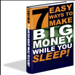7 Easy Ways to Make Big Money While You Sleep